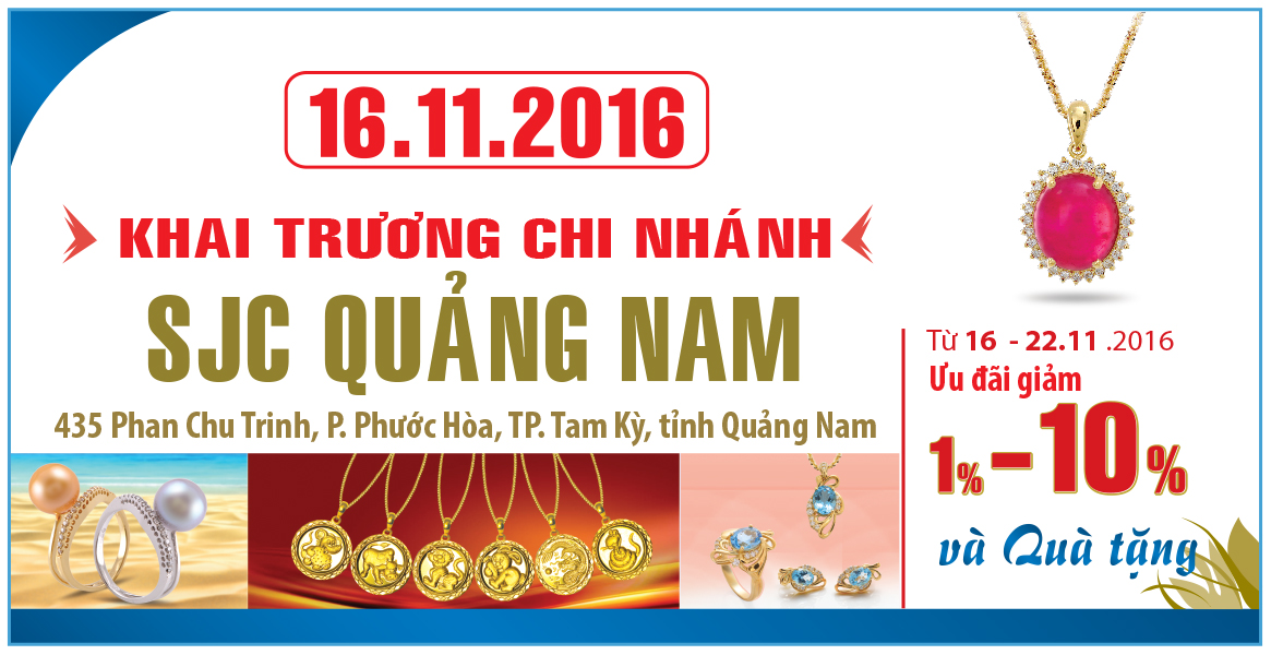KHAI TRƯƠNG CHI NHÁNH SJC QUẢNG NAM