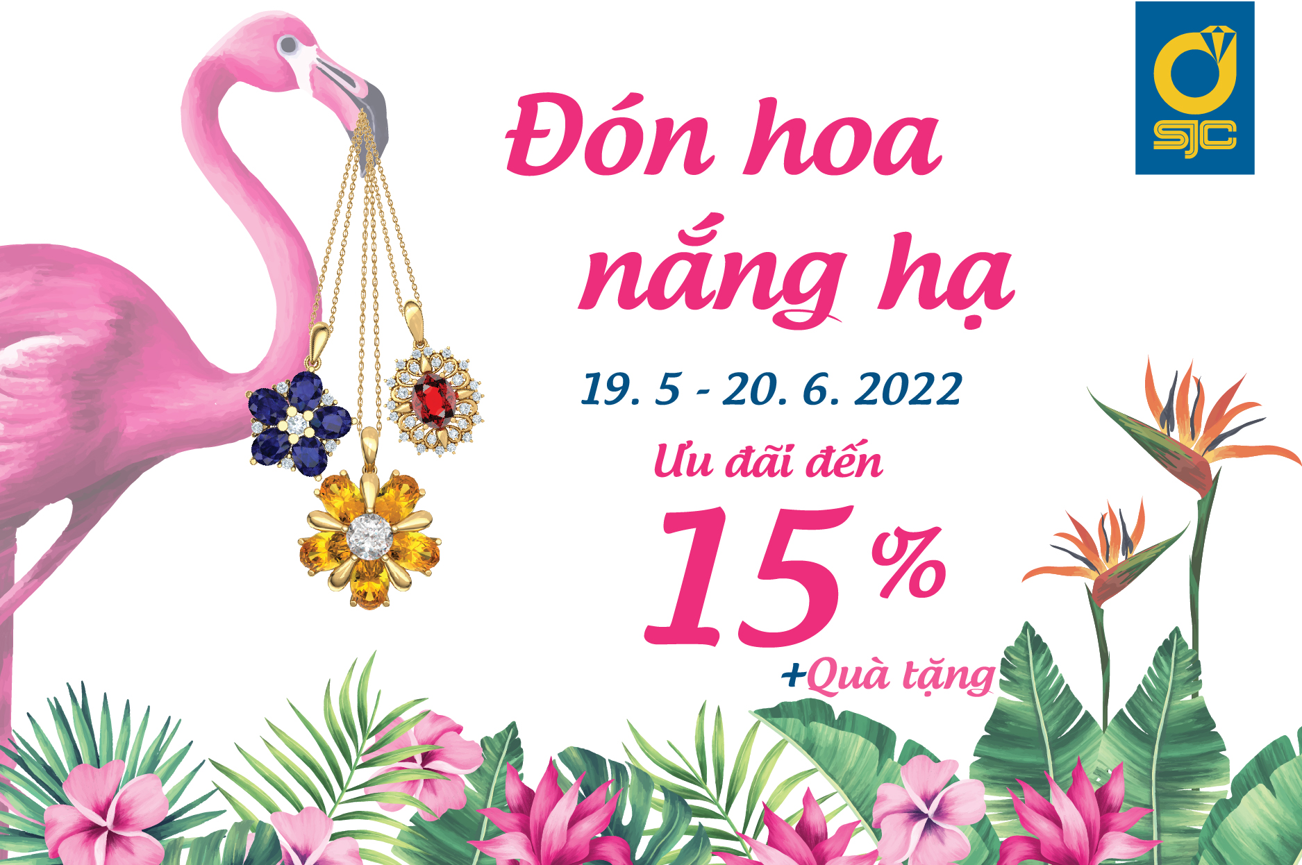 ƯU ĐÃI HÈ CÙNG SJC - ĐÓN HOA NẮNG HẠ