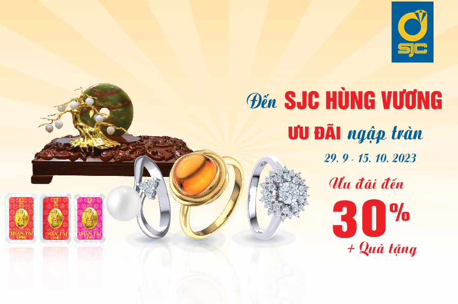 ĐẾN SJC HÙNG VƯƠNG – ƯU ĐÃI NGẬP TRÀN