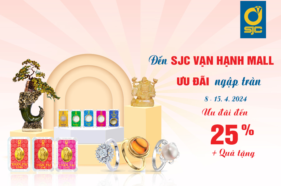 ĐẾN SJC VẠN HẠNH MALL – ƯU ĐÃI NGẬP TRÀN