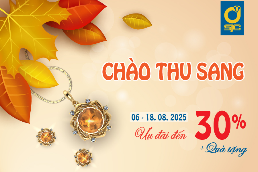 CHÀO THU QUYẾN RŨ CÙNG ƯU ĐÃI TRANG SỨC TRONG THÁNG 8 NÀY