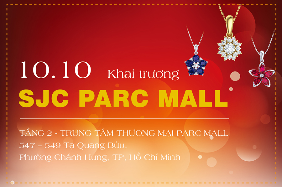 ƯU ĐÃI KHAI TRƯƠNG CỬA HÀNG SJC PARC MALL